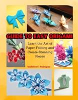 Guide to Easy Origami