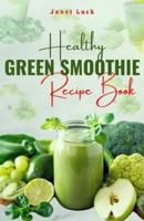 Healthy Green Smoothies Recipe Book