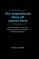The Inspirational Story Of Jasmin Paris