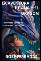 La Aventura De Ana Y El Dragon Mágico