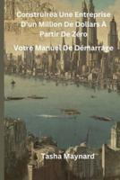 Construireà Une Entreprise D'un Million De Dollars À Partir De Zéro