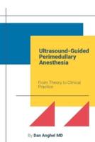 Ultrasound-Guided Perimedullary Anesthesia