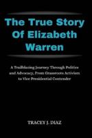 The True Story Of Elizabeth Warren