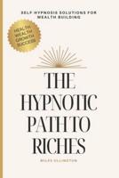 The Hypnotic Path to Riches
