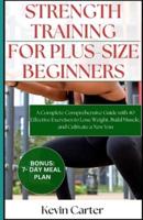 Strength Training for Plus -Size Beginners