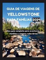 Guia De Viagens De Yellowstone Para Famílias 2024