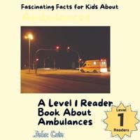 Fascinating Facts for Kids About Ambulances