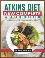 Atkins Diet New Complete Cookbook