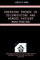 Emerging Trends in Telemedicine and Remote Patient Monitoring