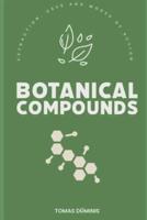 Botanical Compounds