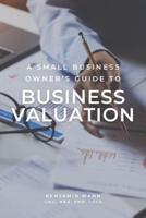 A Small Business Owner's Guide to Business Valuation