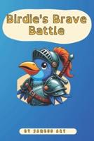 Birdie's Brave Battle
