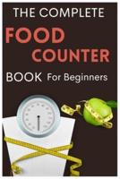 The Complete Food Counter Book for Beginners