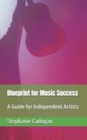 Blueprint for Music Success