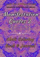 Manifestation Quotes 2 Adult Coloring Book & Journal