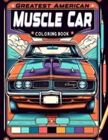 Greatest American Muscle Car Coloring Book