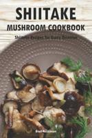 Shiitake Mushroom Cookbook