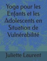 Yoga Pour Les Enfants Et Les Adolescents En Situation De Vulnérabilité