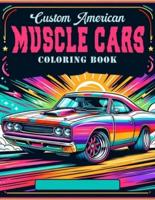 CUSTOM AMERICAN MUSCLE CARS Coloring Book