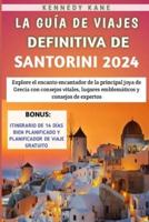 La Guía De Viajes Definitiva De Santorini 2024