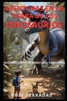 Aventuras En La Tierra De Los Dinosaurios