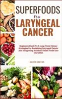 Superfoods for Laryngeal Cancer