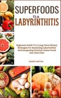 Superfoods for Labyrinthitis