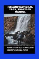 Iceland National Park, Traveler Memoir