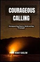 Courageous Calling