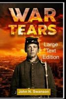 War Tears - The Journey from Vermont to Gettysburg Large Print