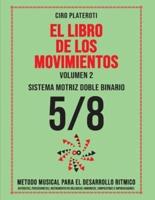 EL LIBRO DE LOS MOVIMIENTOS / Volumen 2 - SISTEMA MOTRIZ DOBLE BINARIO 5/8