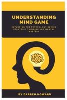 Understanding Mind Game