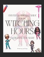 The Universal Survival Guide of The Witching Hours