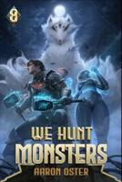 We Hunt Monsters 8