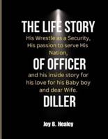 The Life Story of Officer Diller