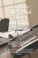 Get More Buyers And Sellers! Outgoing Referrals 101