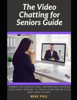 The Video Chatting for Seniors Guide
