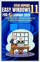 Easy Windows 11 for Seniors 2024