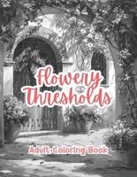 Flowery Thresholds Adult Coloring Book Grayscale Images By TaylorStonelyArt