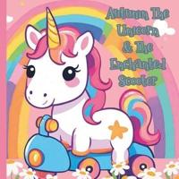 Autumn The Unicorn & The Enchanted Scooter Children's Book
