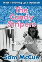 The Candy Stripers (Nappy Version)