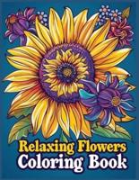 Relaxing Flowers Coloring Book, Coloring Books for Adults Relaxation Flowers