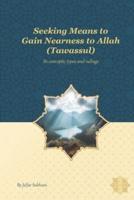 Seeking Means to Gain Nearness to Allah (Tawassul)