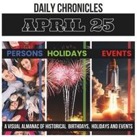 Daily Chronicles April 25