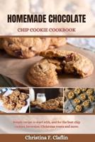 Homemade Chocolate Chip Cookie Cookbook