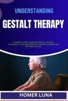 Understanding Gestalt Therapy