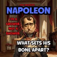 NAPOLEON - I'm A Grower, Not A Shower-What Sets His Bone A Part !