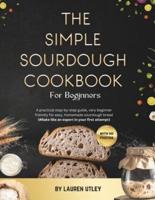 The Simple Sourdough Cookbook for Beginners