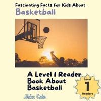 Fascinating Facts for Kids About Basketball