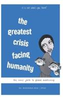 The Greatest Crisis Facing Humanity